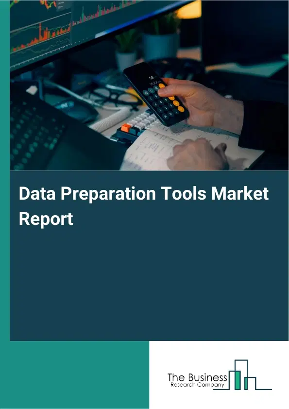 Global Data Preparation Tools Market Report 2026