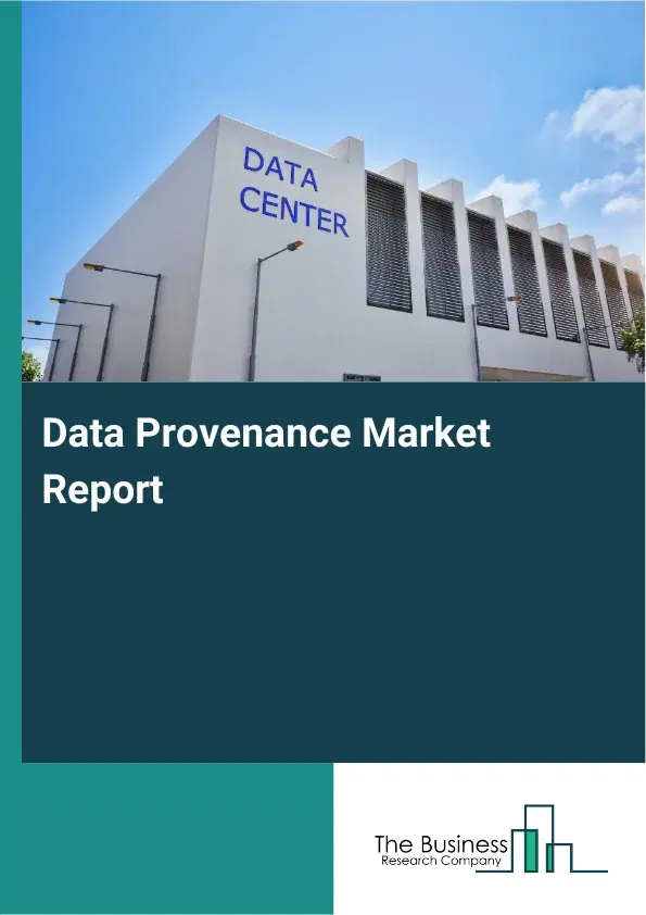 Global Data Provenance Market Report 2026
