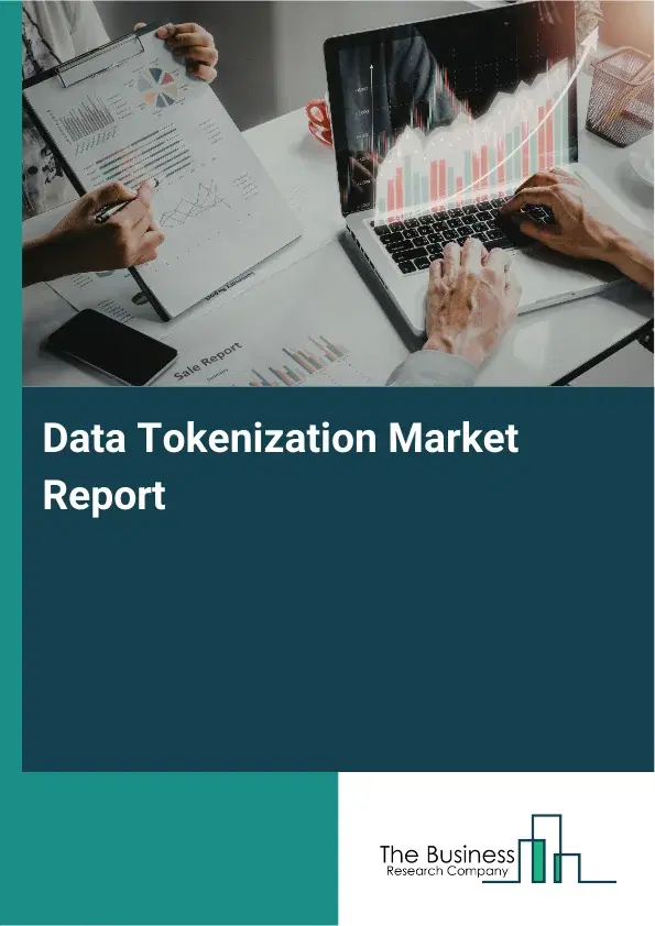 Global Data Tokenization Market Report 2026