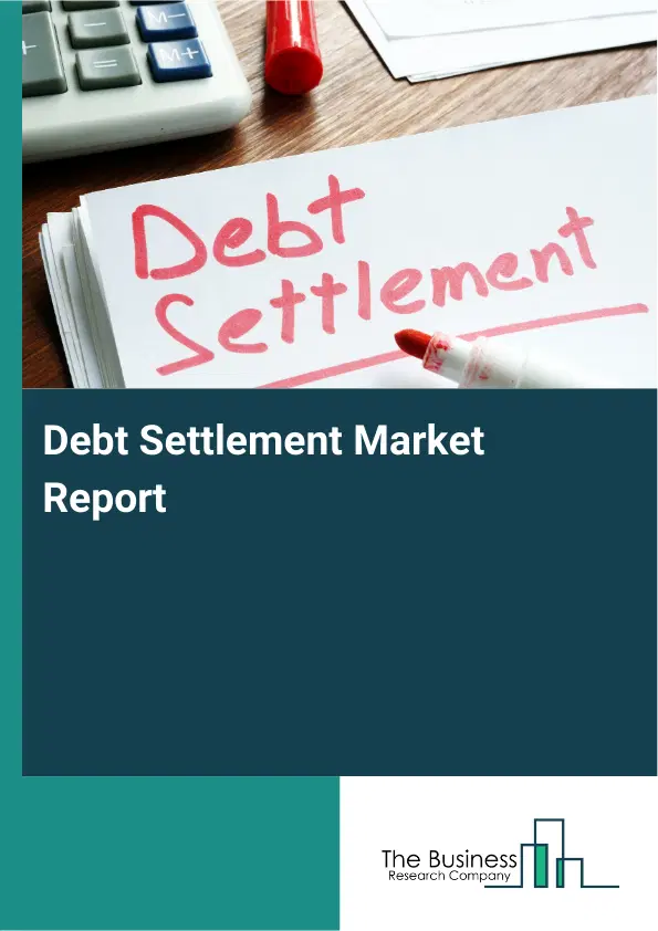 Global Debt Settlement Market Report 2026