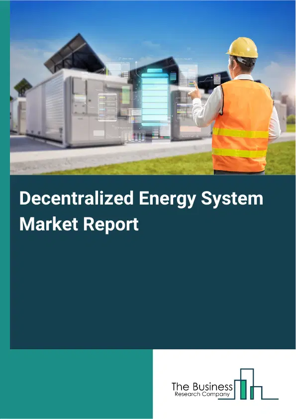 Global Decentralized Energy System Market Report 2026