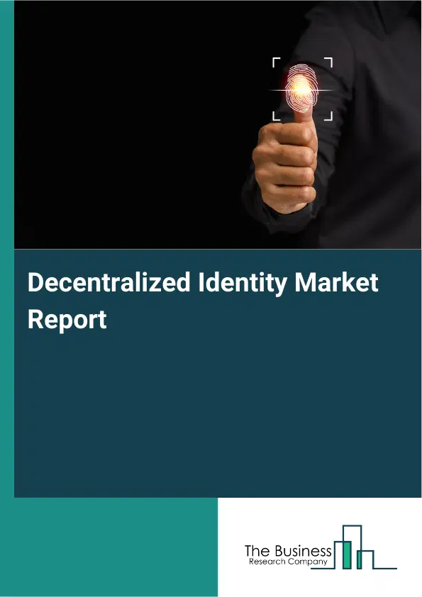 Global Decentralized Identity Market Report 2026