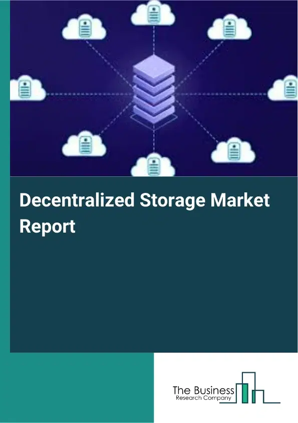 Global Decentralized Storage Market Report 2026