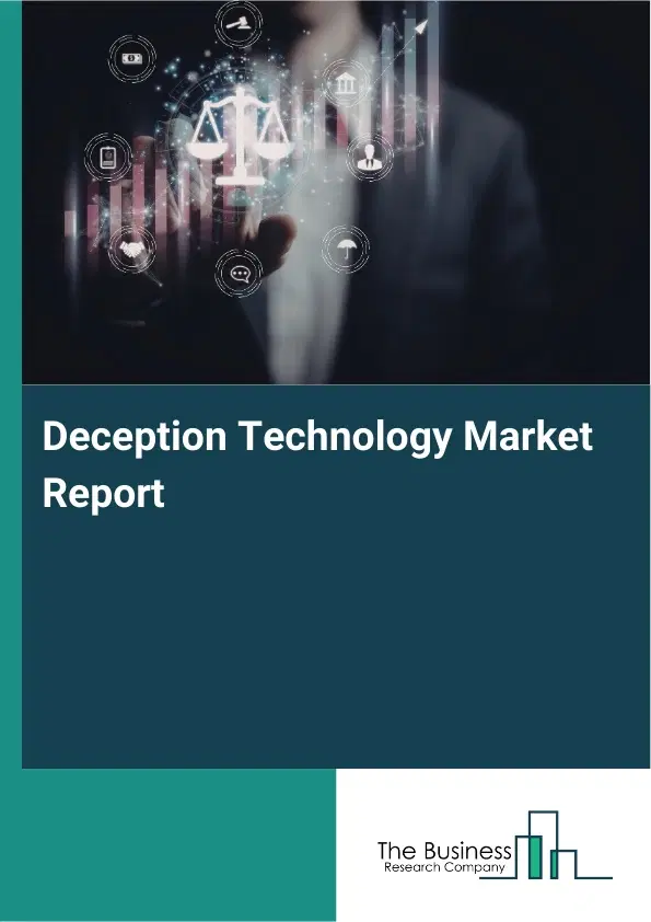 Global Deception Technology Market Report 2026