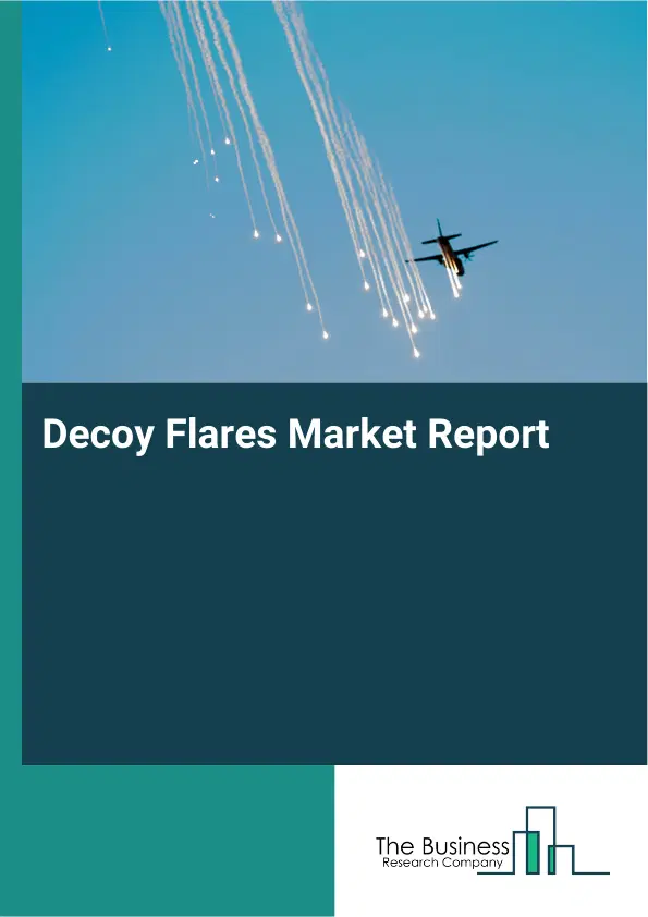 Global Decoy Flares Market Report 2026