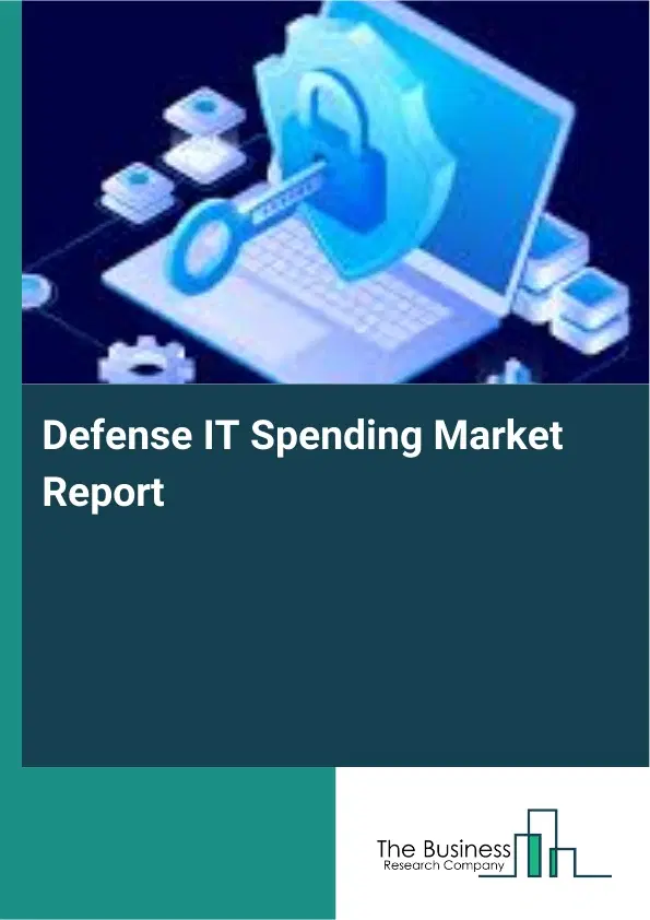 Global Defense IT Spending Market Report 2026