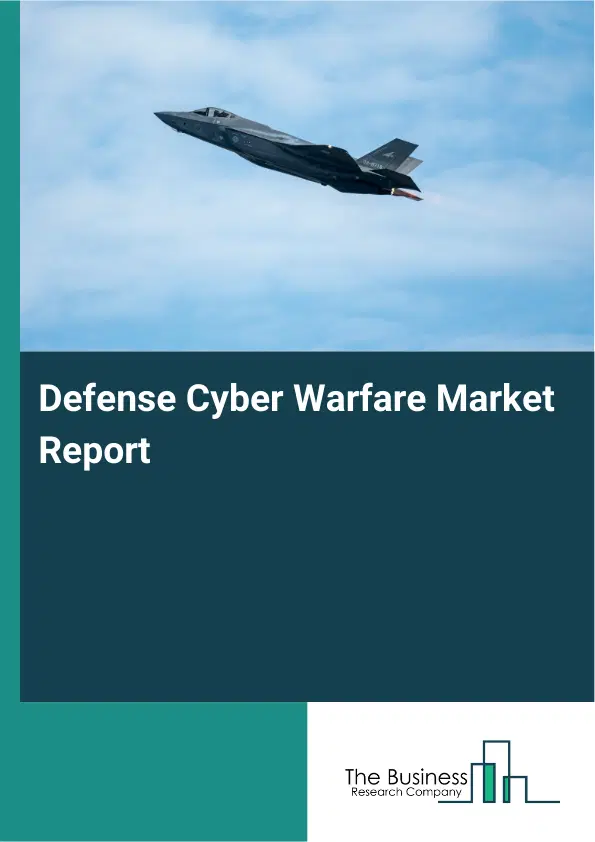 Global Defense Cyber Warfare Market Report 2026