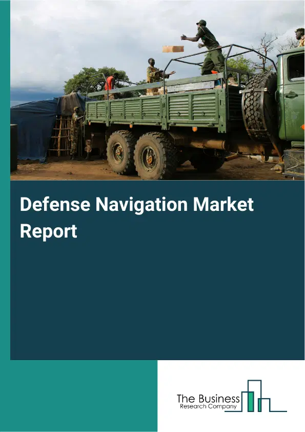 Global Defense Navigation Market Report 2026