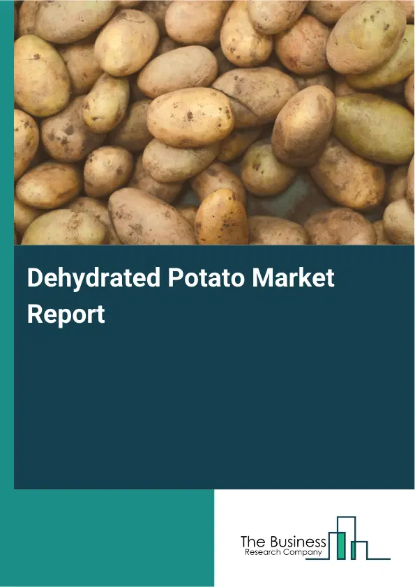 Global Dehydrated Potato Market Report 2026