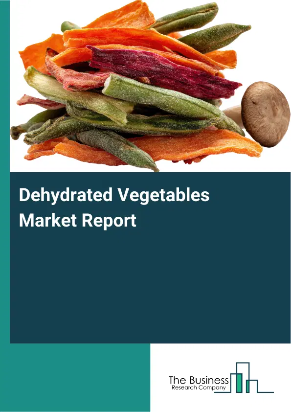 Global Dehydrated Vegetables Market Report 2026