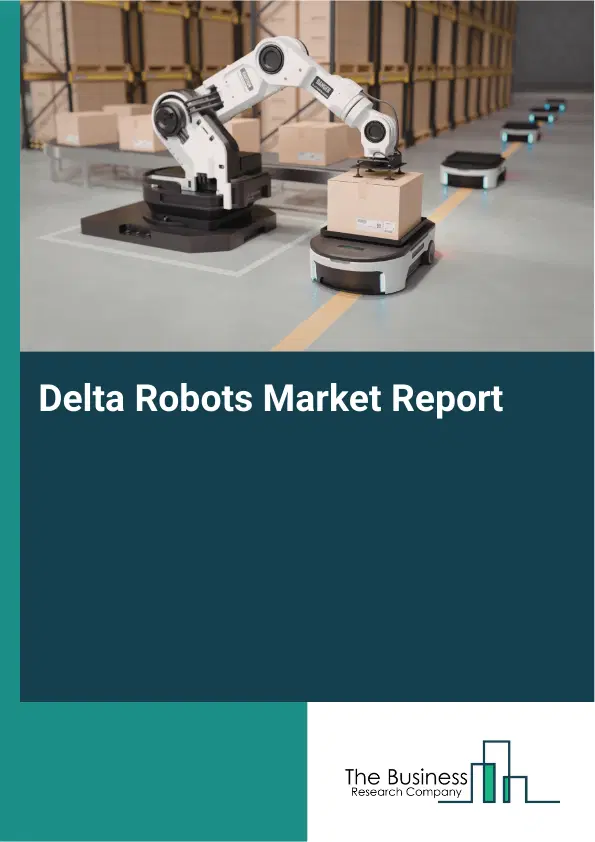 Global Delta Robots Market Report 2026