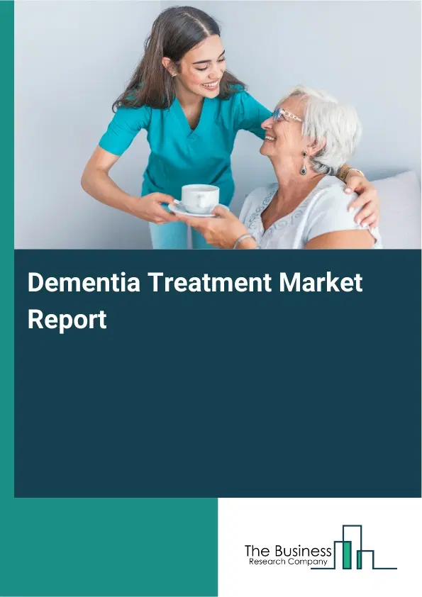 Global Dementia Treatment Market Report 2026