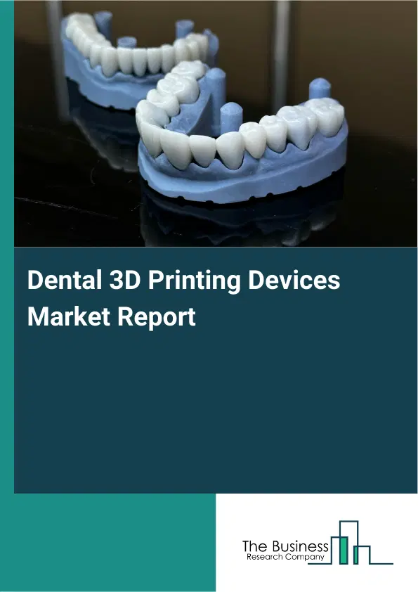 Global Dental 3D Printing Devices Market Report 2026