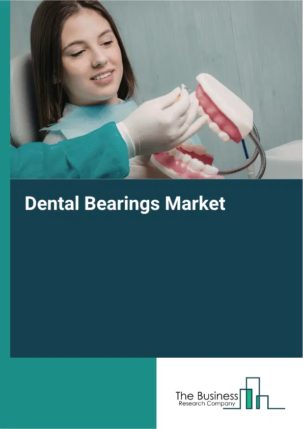 Dental Bearings Market Report 2026