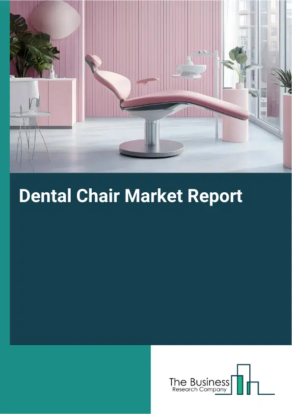Global Dental Chair Market Report 2026