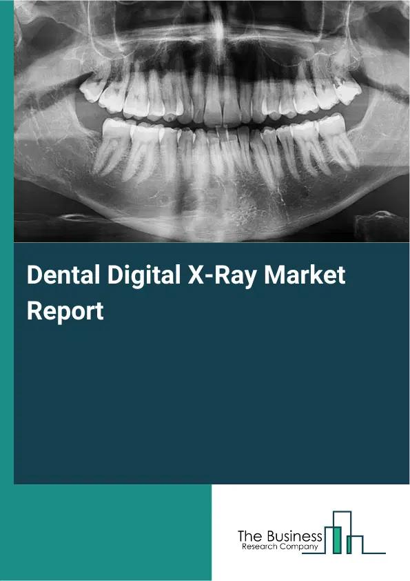 Global Dental Digital X-Ray Market Report 2026