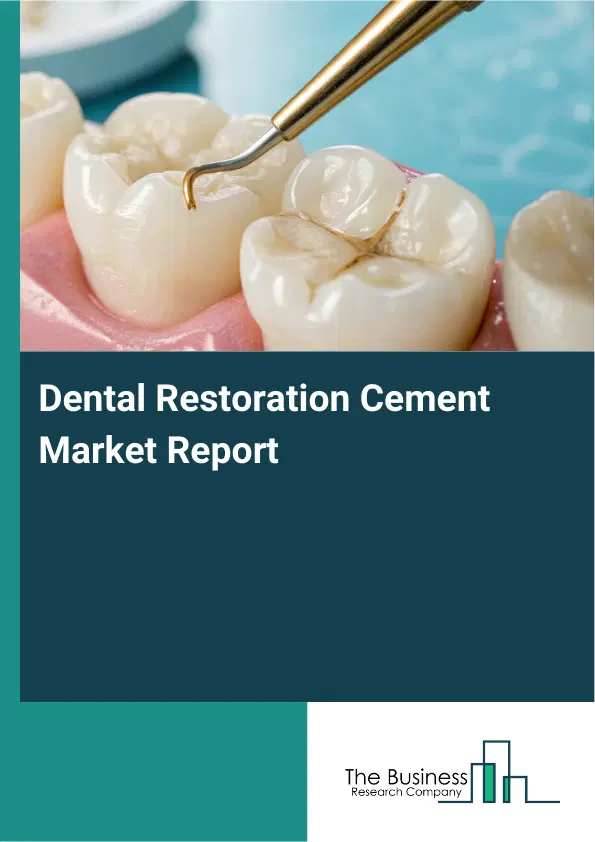 Global Dental Restoration Cement Market Report 2026
