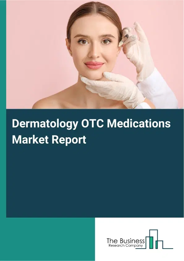 Global Dermatology OTC Medications Market Report 2026