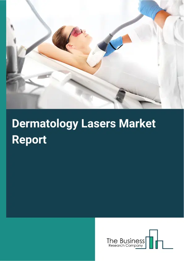 Global Dermatology Lasers Market Report 2026