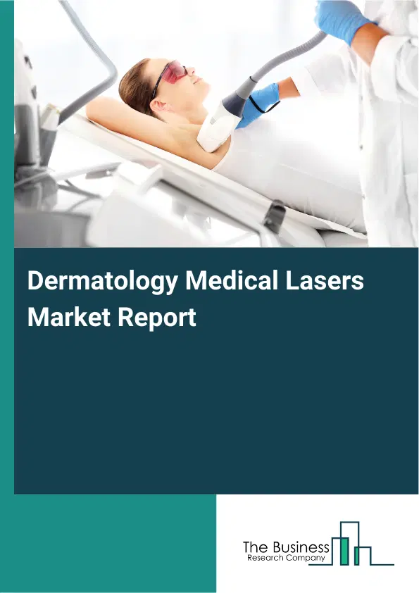 Global Dermatology Medical Lasers Market Report 2026