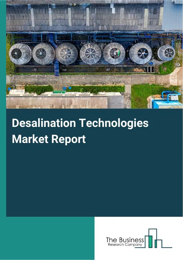 Global Desalination Technologies Market Report 2026