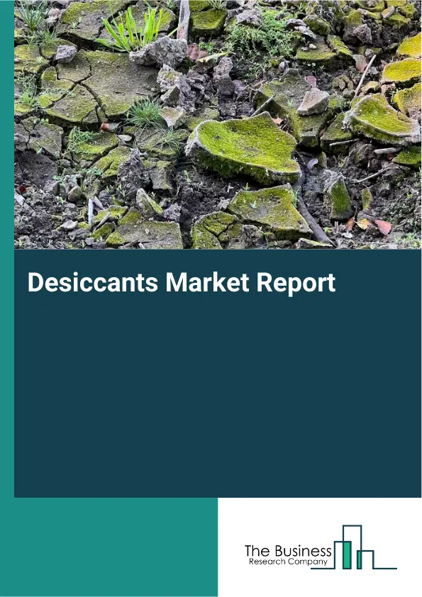 Global Desiccants Market Report 2026