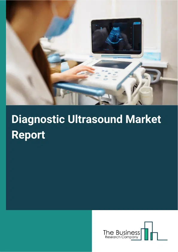 Global Diagnostic Ultrasound Market Report 2026