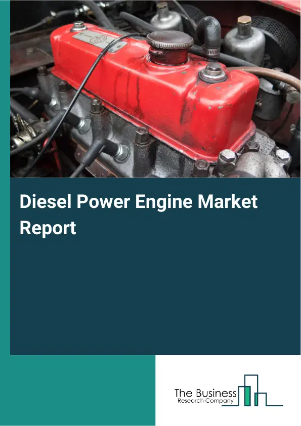 Global Diesel Power Engine Market Report 2026