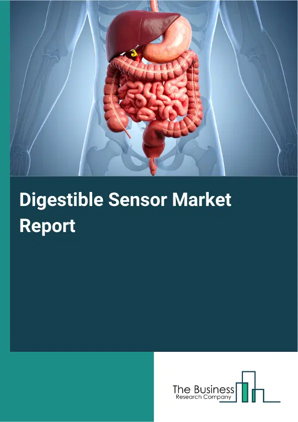 Global Digestible Sensor Market Report 2026