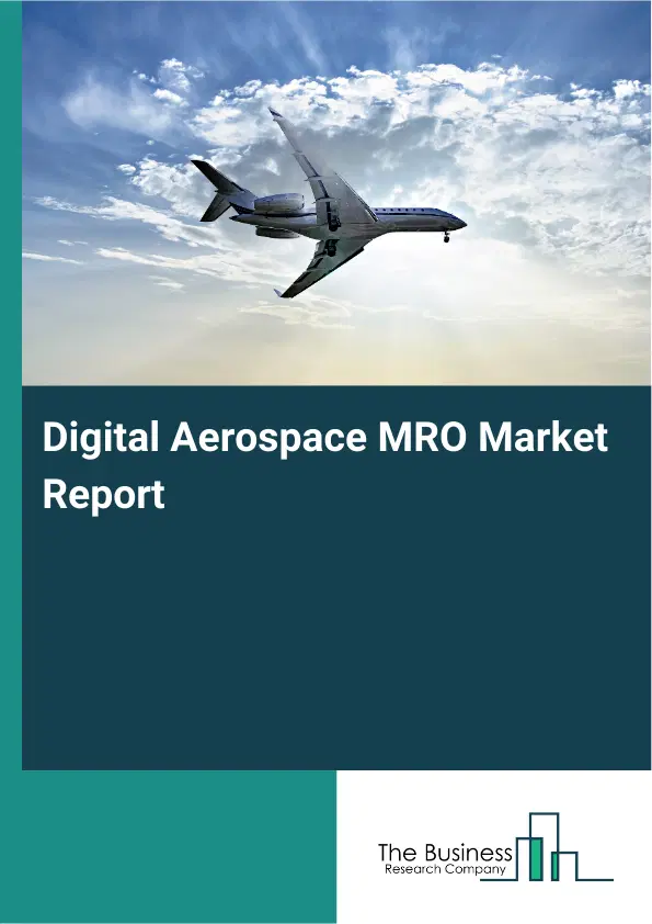 Global Digital Aerospace MRO Market Report 2026