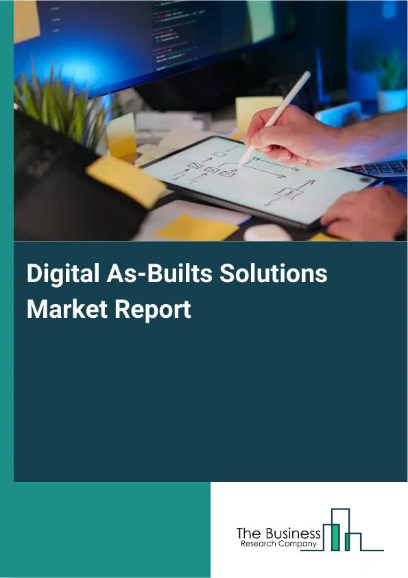 Digital As-Builts Solutions Market Report 2026