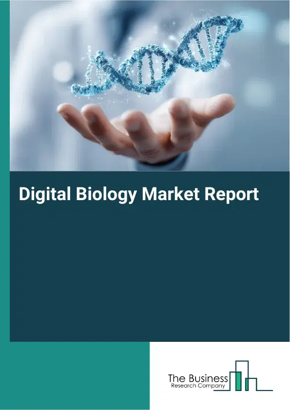 Global Digital Biology Market Report 2026