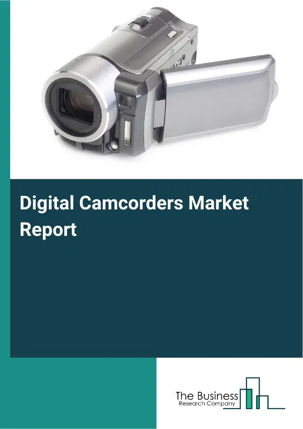 Global Digital Camcorders Market Report 2026