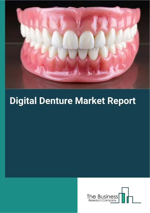 Global Digital Denture Market Report 2026