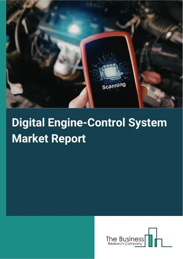 Global Digital Engine-Control System Market Report 2026