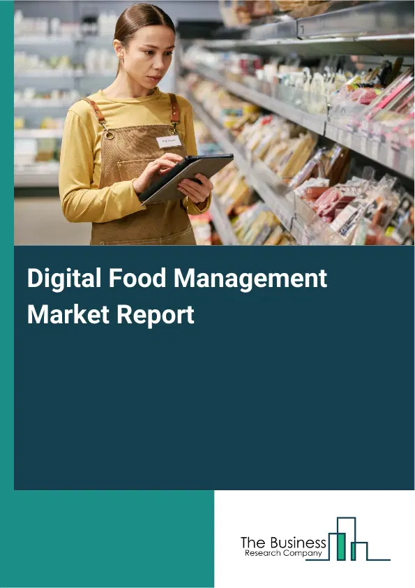 Global Digital Food Management Market Report 2026