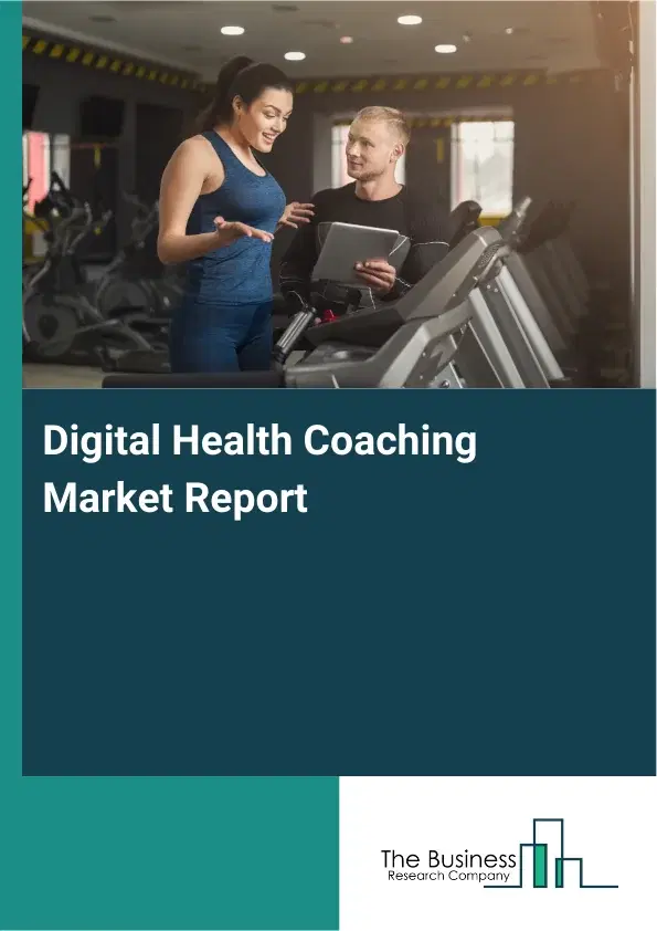 Global Digital Health Coaching Market Report 2026