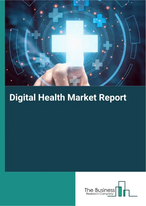 Global Digital Health Market Report 2026