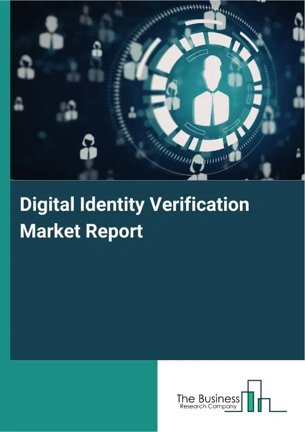 Global Digital Identity Verification Market Report 2026