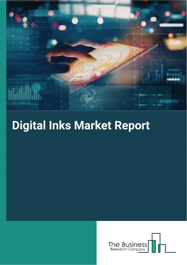 Global Digital Inks Market Report 2026