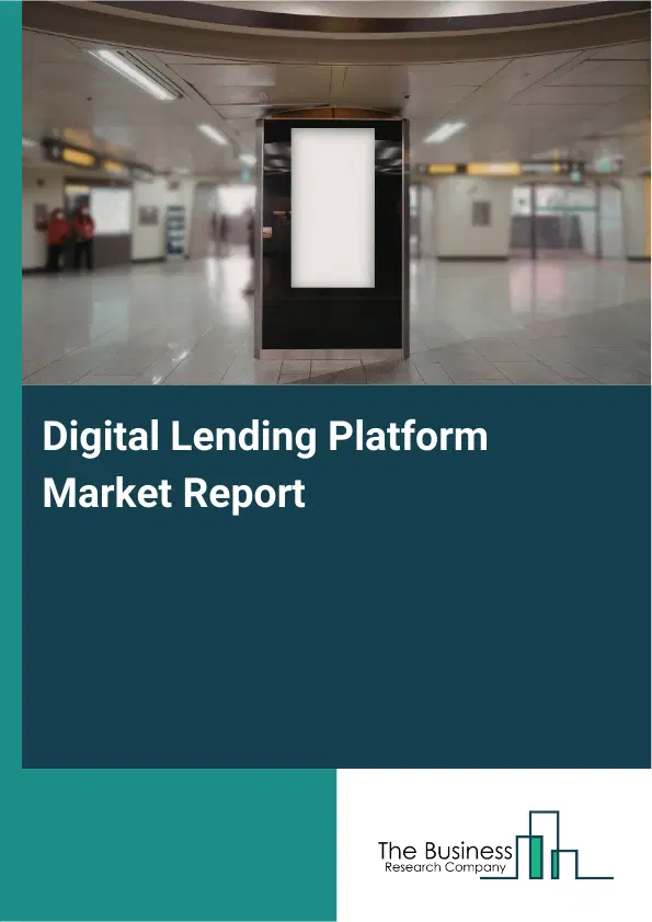 Global Digital Lending Platform Market Report 2026