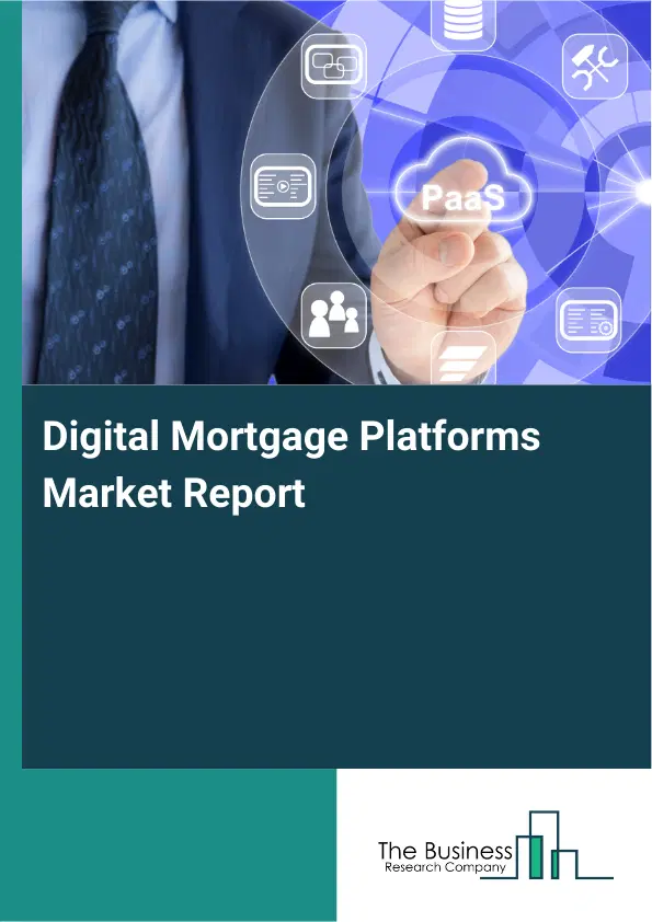 Global Digital Mortgage Platforms Market Report 2026