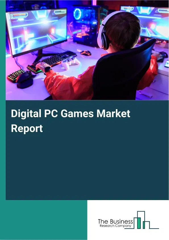 Global Digital PC Games Market Report 2026