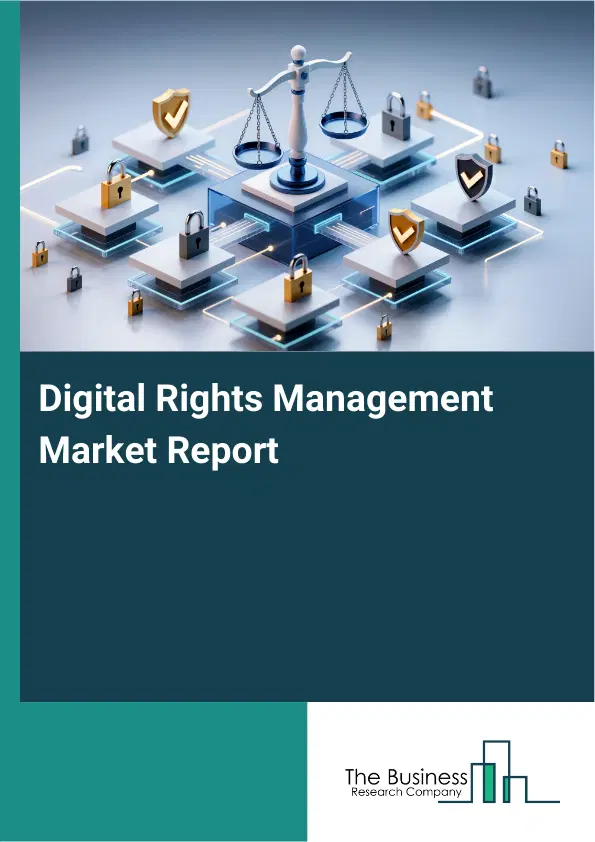 Global Digital Rights Management Market Report 2026