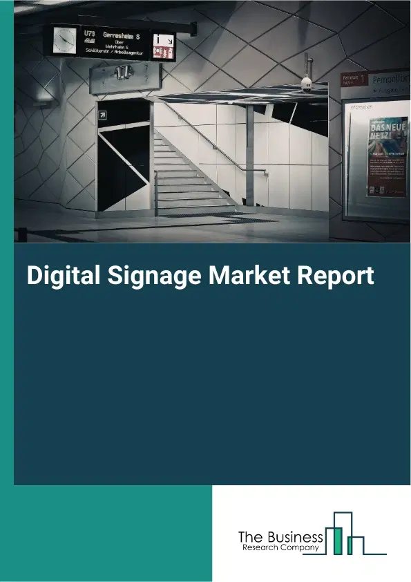 Global Digital Signage Market Report 2026