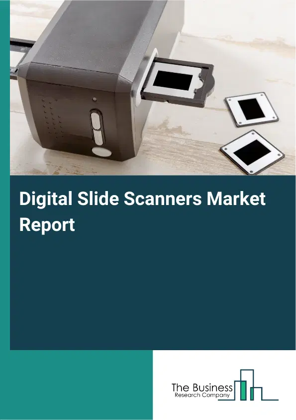 Global Digital Slide Scanners Market Report 2026
