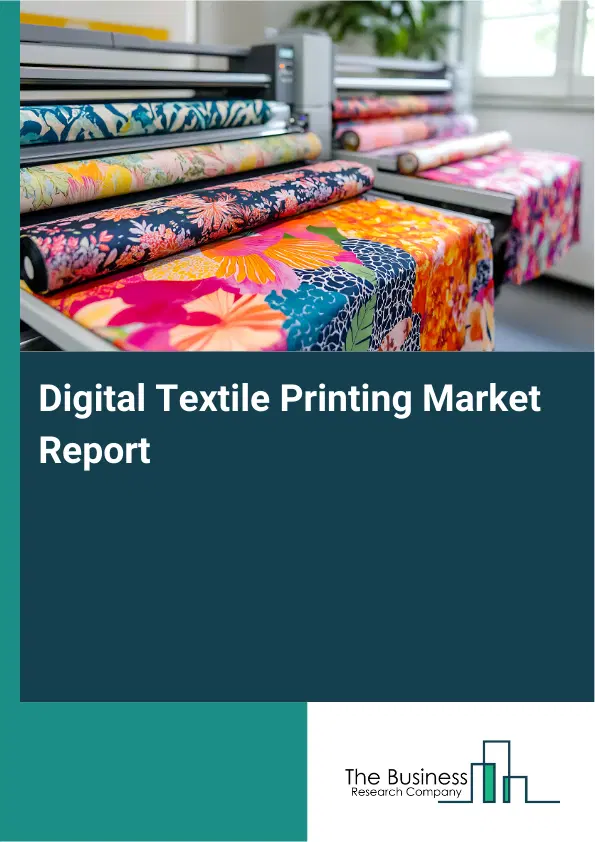 Global Digital Textile Printing Market Report 2026