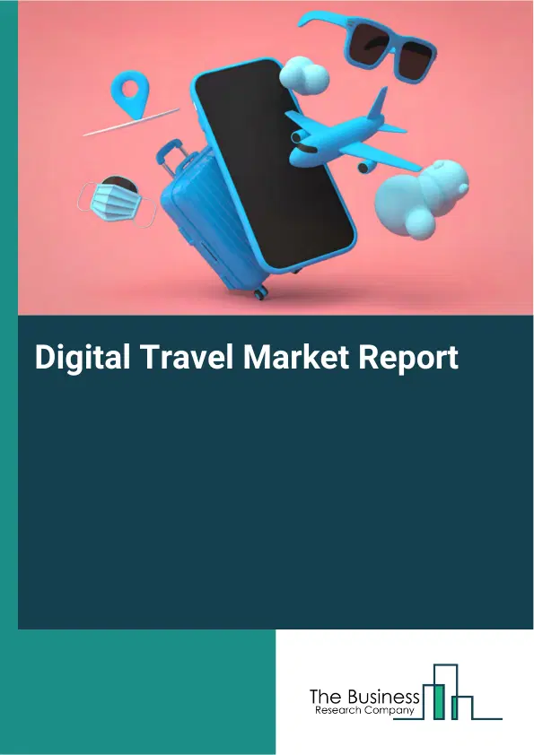 Global Digital Travel Market Report 2026