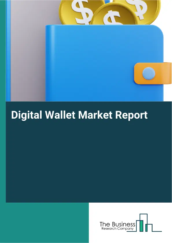 Global Digital Wallet Market Report 2026