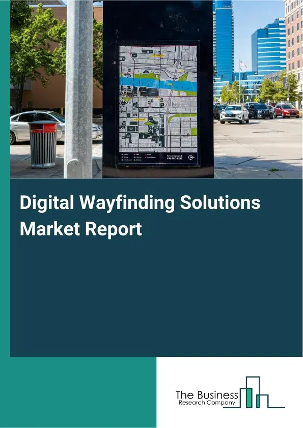 Global Digital Wayfinding Solutions Market Report 2026